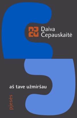 cepauskaite-as-tave-uzmirsau_1536252776-cb0a33895db88ac8b98404d73cee3a09.jpg