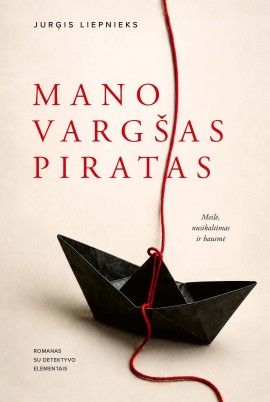 mano-vargsas-piratas_low-dpi_reklamai_1787921392-989c0a7a857aeee93e649b8850eb5827.jpg
