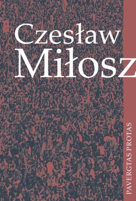 milosz_pavergtas-protas_virs_1643210874-a2e0df0fa88f838fffb7fa3838db745c.jpg