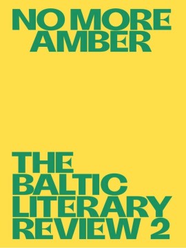 no-more-amber_the-baltic-literary-review-2_1662456012-d993500893ccce80336fd90bd10413d8.jpg