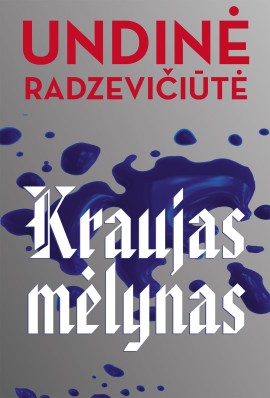 radzeviciute-kraujas-melynas_1536323664-e56cd2db5476b6d5961c3def1333606e.jpg