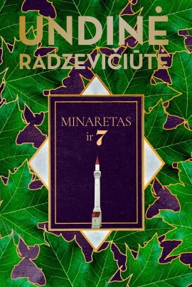 radzeviciute-minaretas-ir-7-reklamai_1634819816-0c73e0096ca1020c21dcb26fe4e48484.jpg