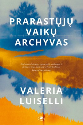 v-luiselli-prarastuju-vaiku-archyvas_1614585316-f6ca90ef83ade304dd7a5e613b12d6fb.jpg